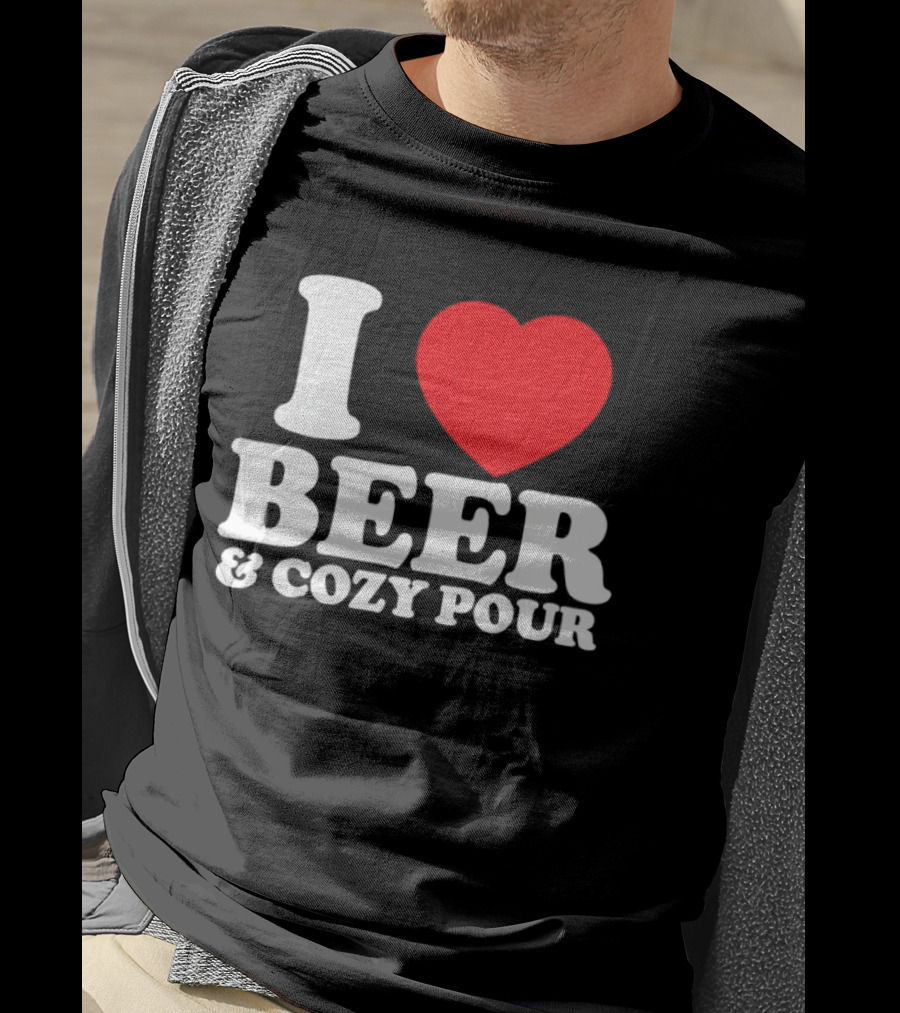 I Love Beer And Cozy Pour Red Heart T-Shirt