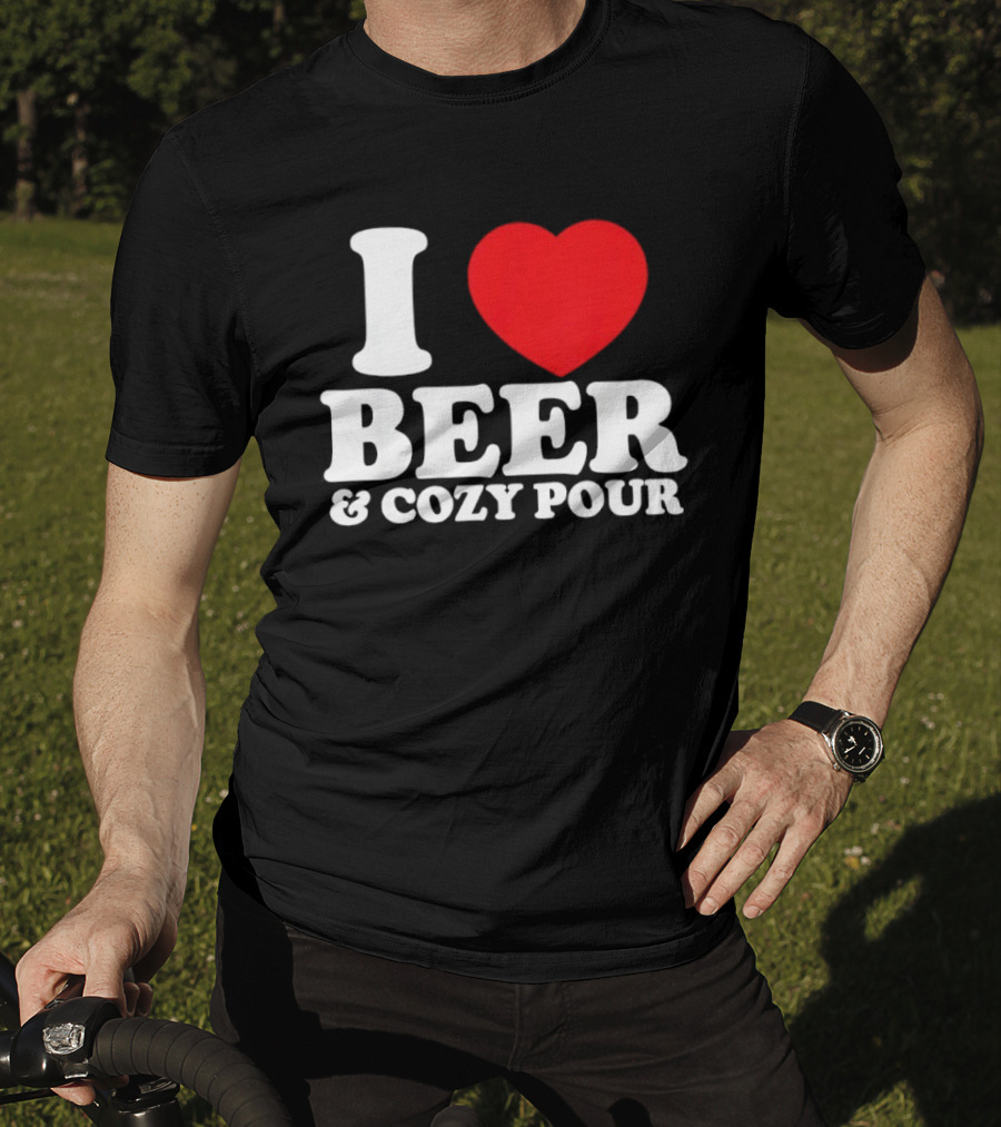 I Love Beer And Cozy Pour Red Heart T-Shirt