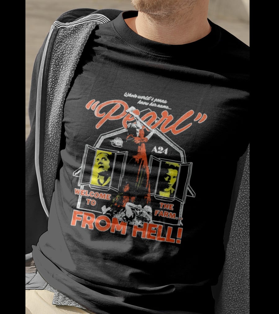 Whole World's Gonna Know Her Name Pearl Welcome To The Farm From Hell A24 T-Shirt