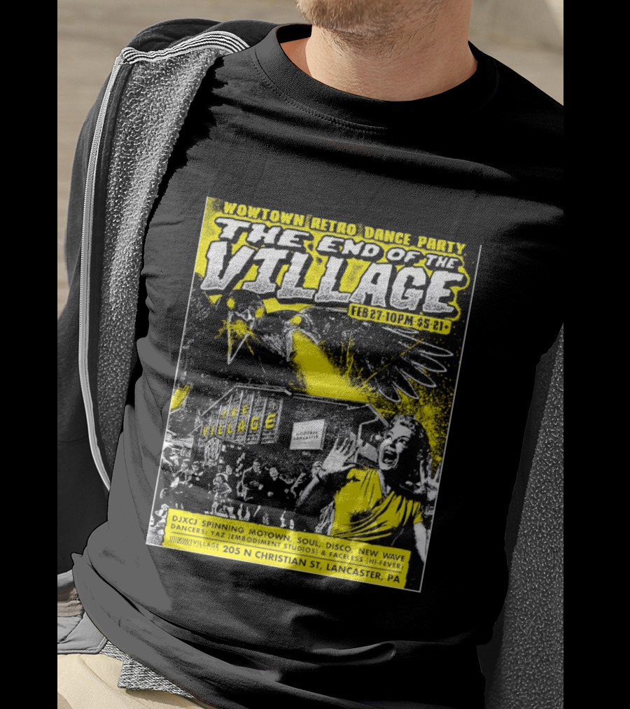 Wowtown Retro Dance Party The End Of The Village Feb 27 10PM Lancaster PA T-Shirt