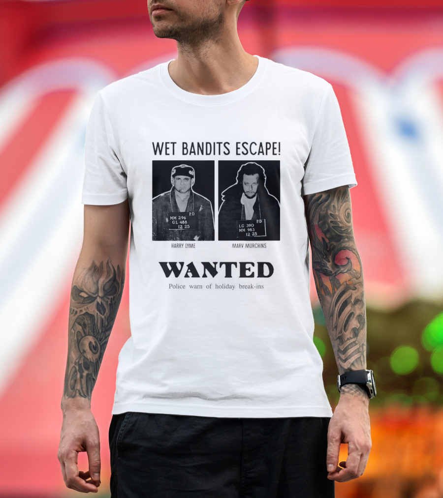 Wet Bandits Escape Harry Lyme Marv Murchins Wanted Police Warn Holiday Break Ins T-Shirt