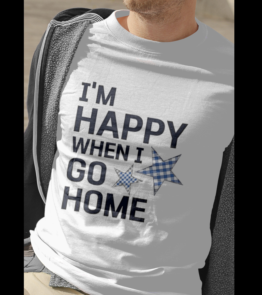 I'm Happy When I Go Home Blue Gingham Stars T-Shirt