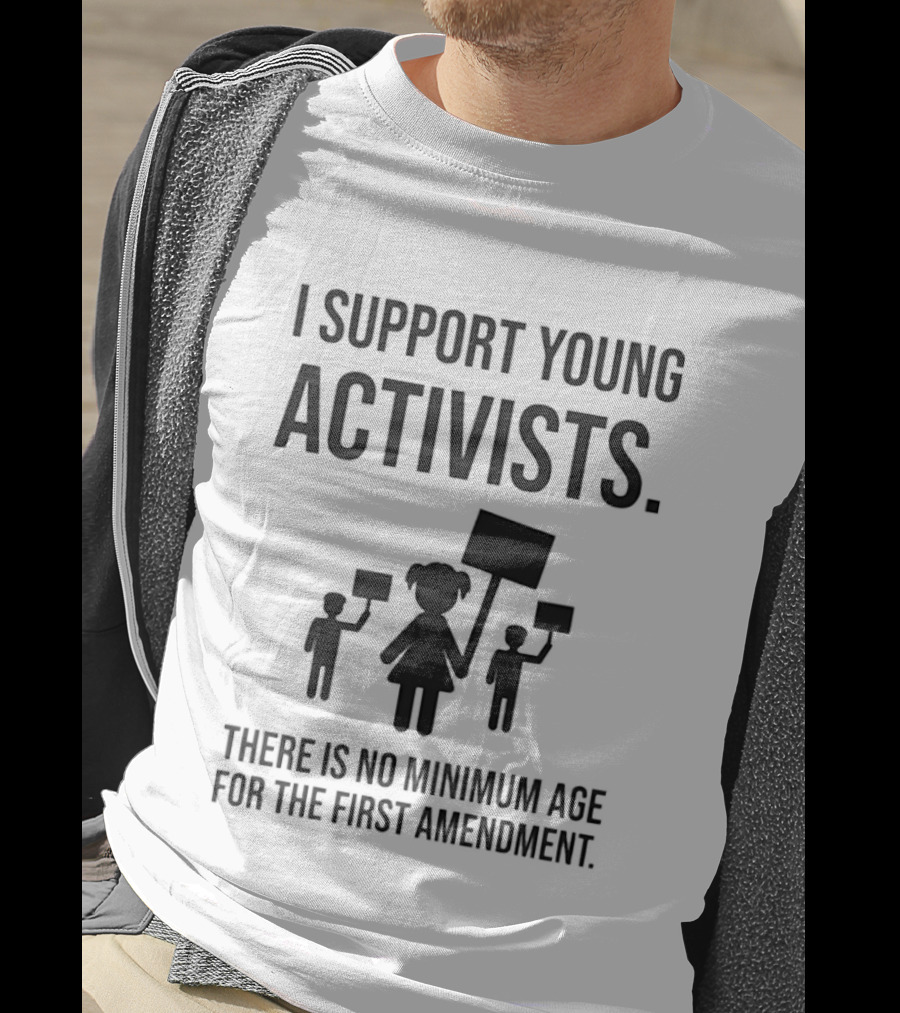 I Support Young Activists No Minimum Age First Amendment Rights T-Shirt