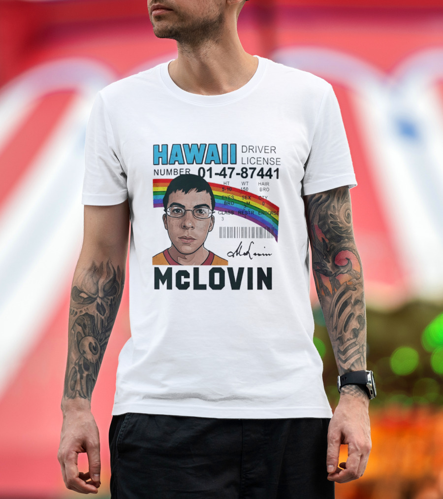 Hawaii Driver License McLovin Superbad Number 01 47 87441 Rainbow T-Shirt