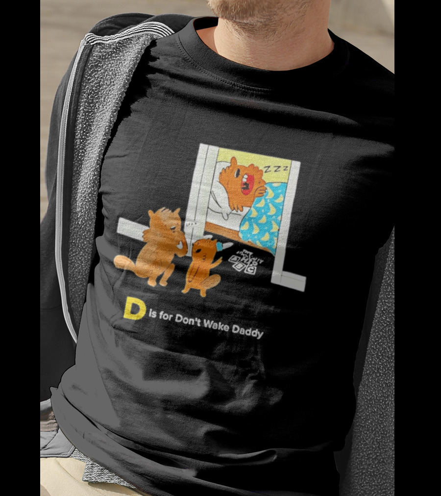 D Is For Don't Wake Daddy Cartoon Squirrels Silent Bedtime Scene T-Shirt