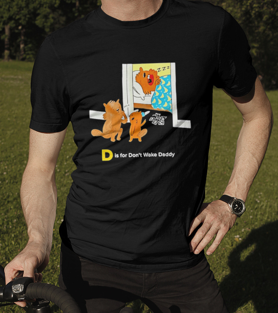 D Is For Don't Wake Daddy Cartoon Squirrels Silent Bedtime Scene T-Shirt
