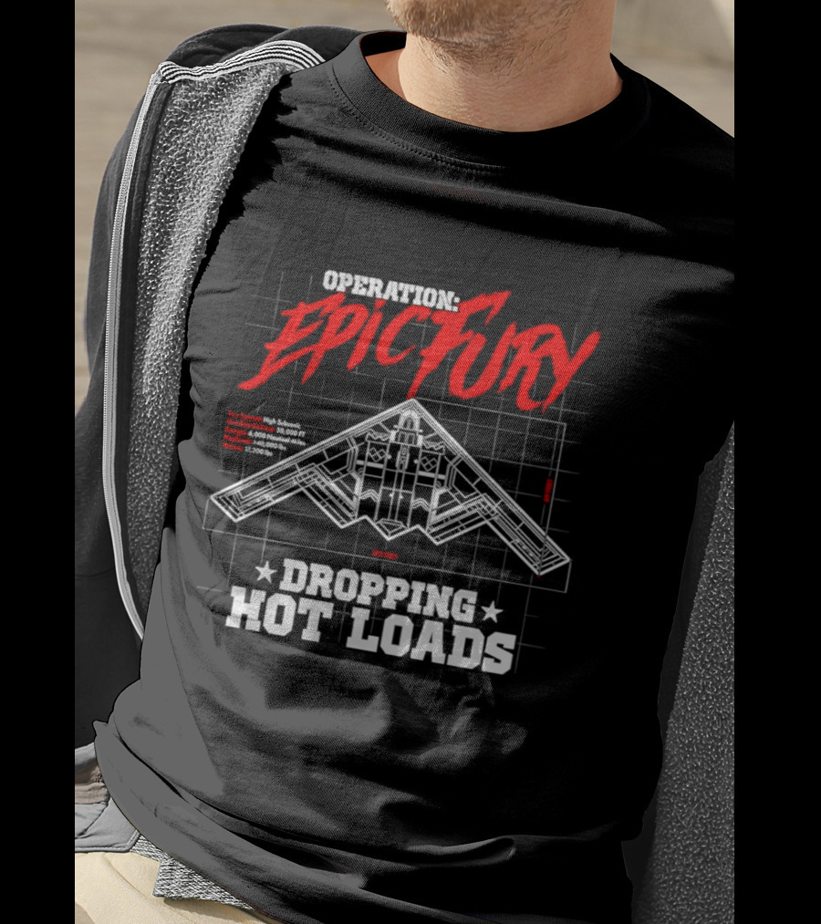 Operation Epic Fury Dropping Hot Loads Stealth Bomber Blueprint T-Shirt