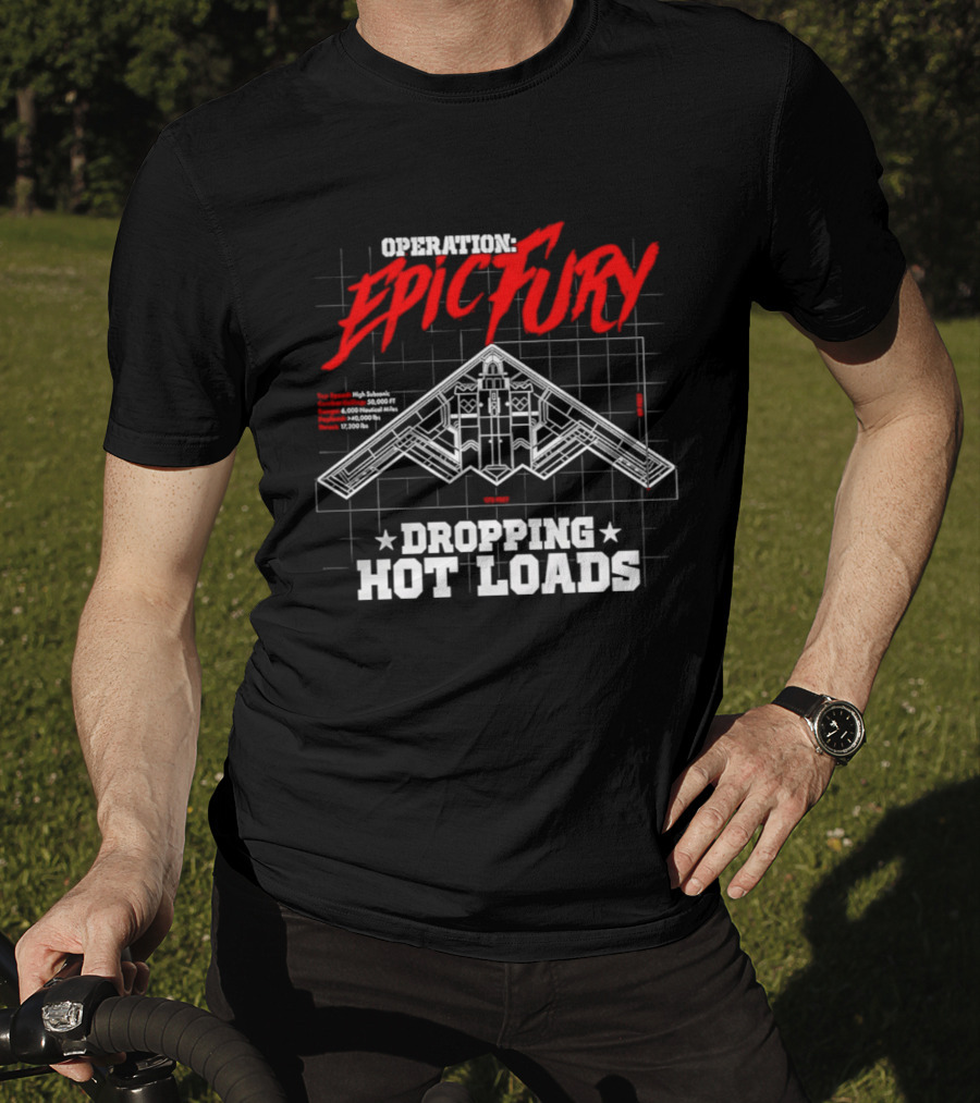 Operation Epic Fury Dropping Hot Loads Stealth Bomber Blueprint T-Shirt