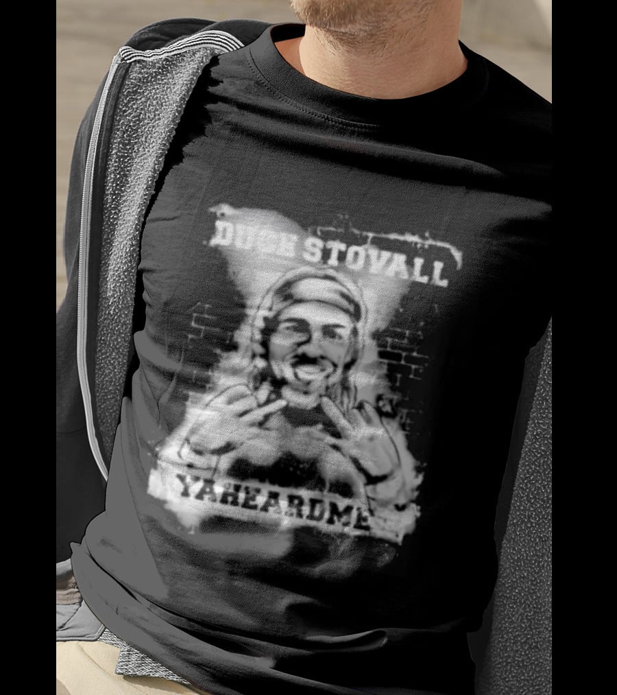 Duce Stovall Yaheardme T-Shirt