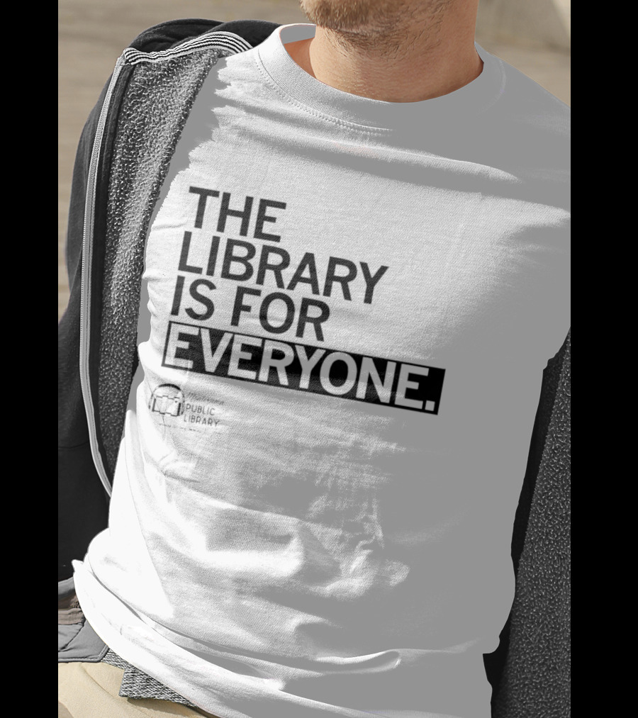 FOMPL The Library Is For Everyone Public Library T-Shirt