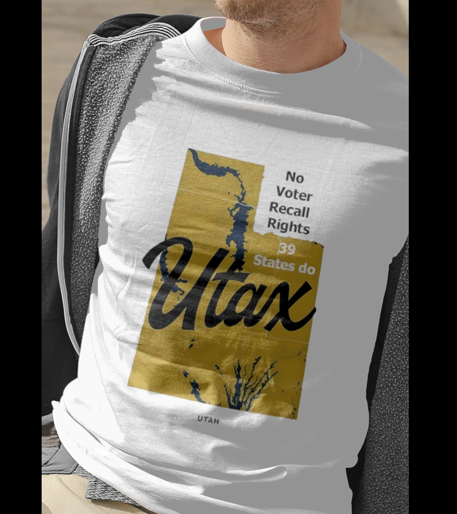 Utax No Voter Recall Rights 39 States Do Utah Map T-Shirt