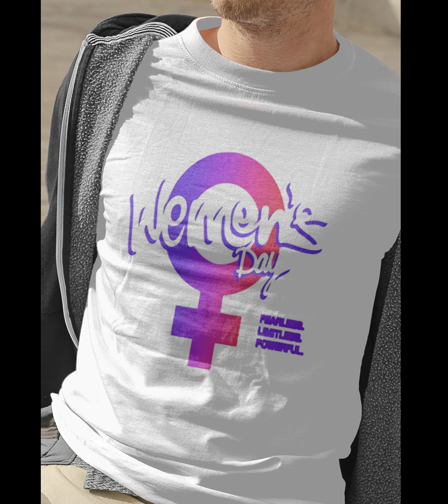 Women's Day Fearless Limitless Powerful T-Shirt