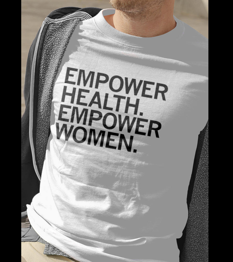 Empower Health Empower Women T-Shirt