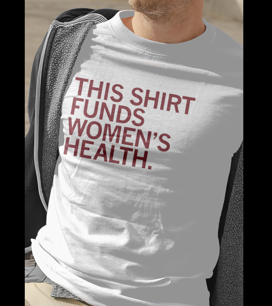 EMPOWER Lab This Funds Women's Health T-Shirt