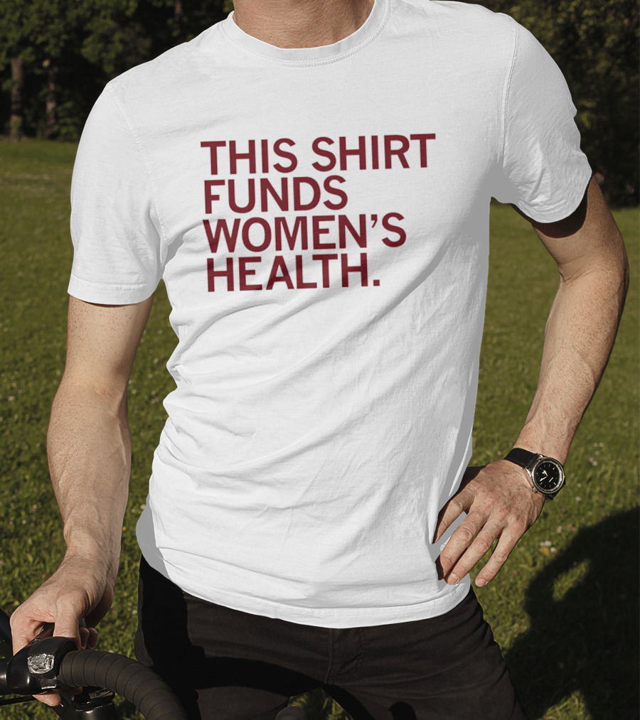 EMPOWER Lab This Funds Women's Health T-Shirt