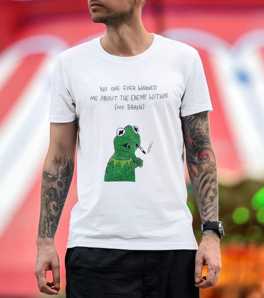 No One Ever Warned Me About The Enemy Within My Brain Smoking Frog T-Shirt