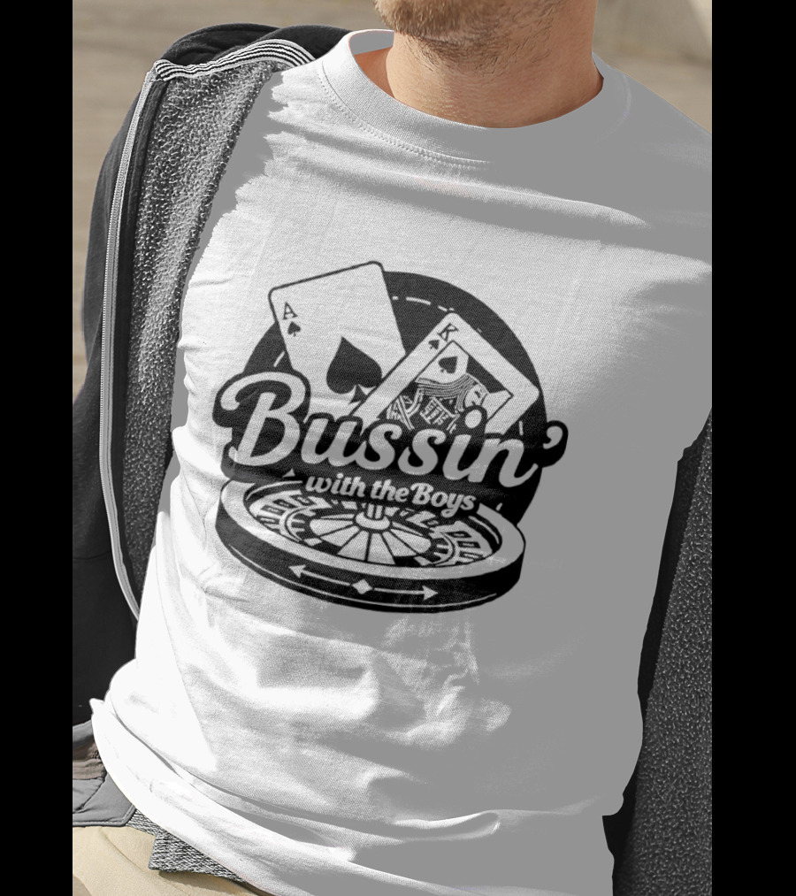 Bussin' With The Boys Ace King Roulette Cards T-Shirt