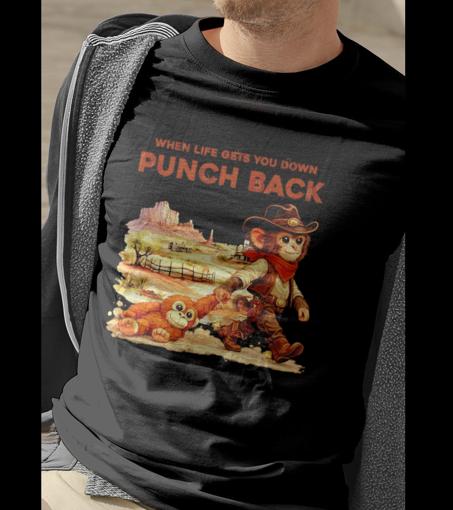 Western Baby Monkey When Life Gets You Down Punch Back T-Shirt
