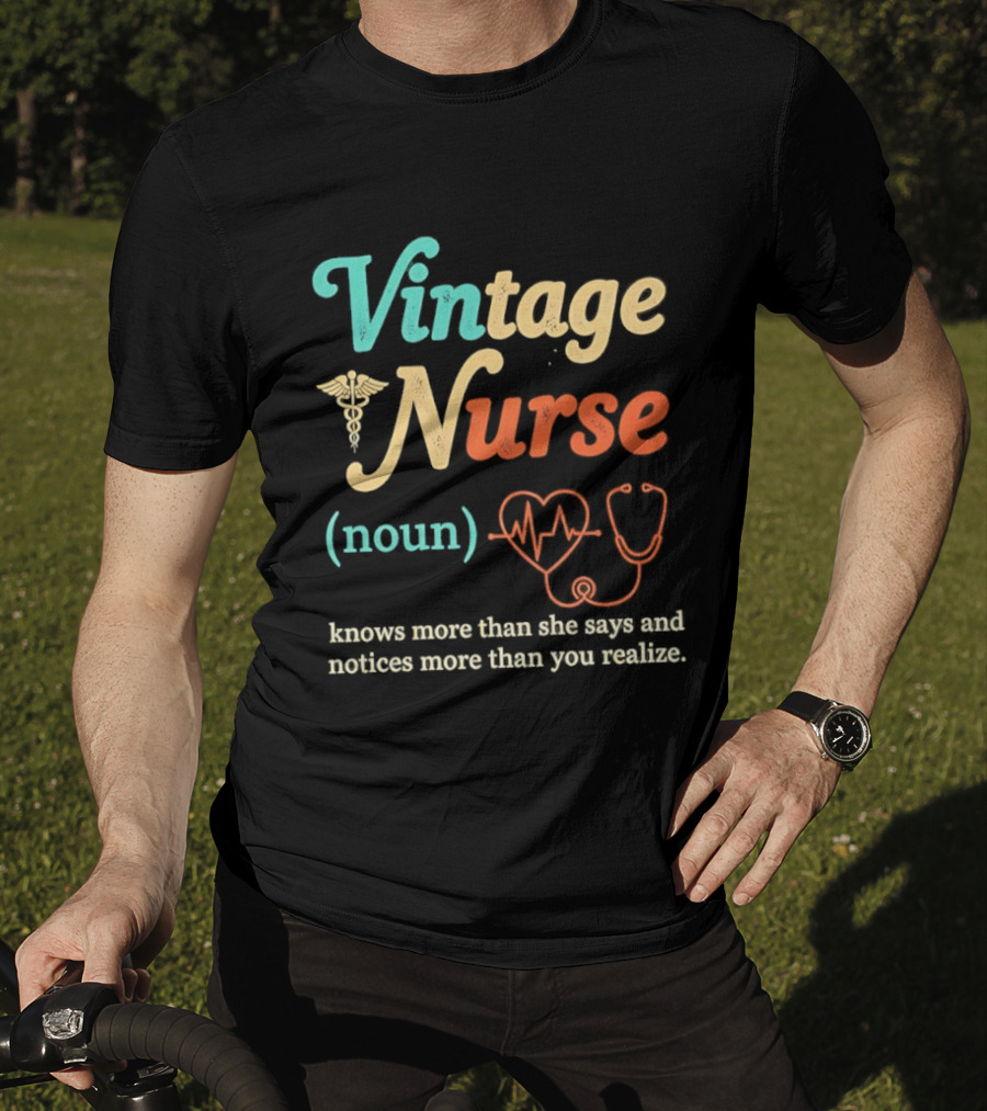Vintage Nurse Noun Knows More Than She Says And Notices More Than You Realize Caduceus Heartbeat Stethoscope T-Shirt