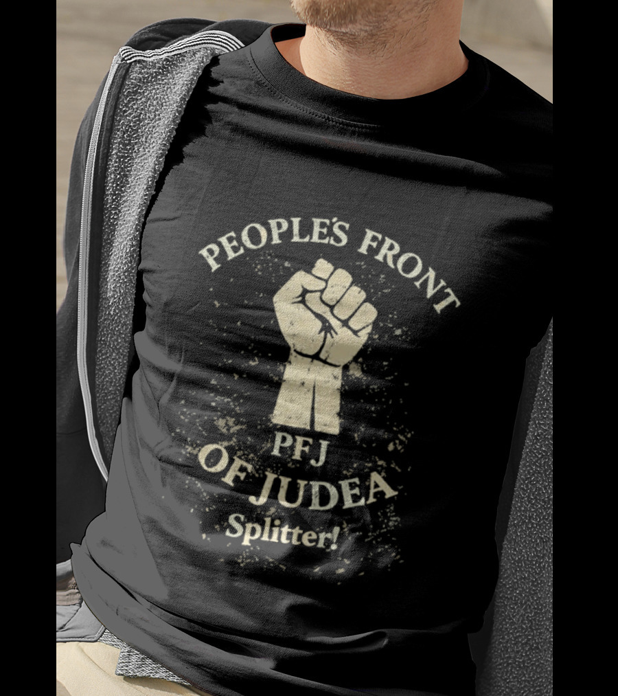 People's Front Of Judea PFJ Splitter Fist T-Shirt
