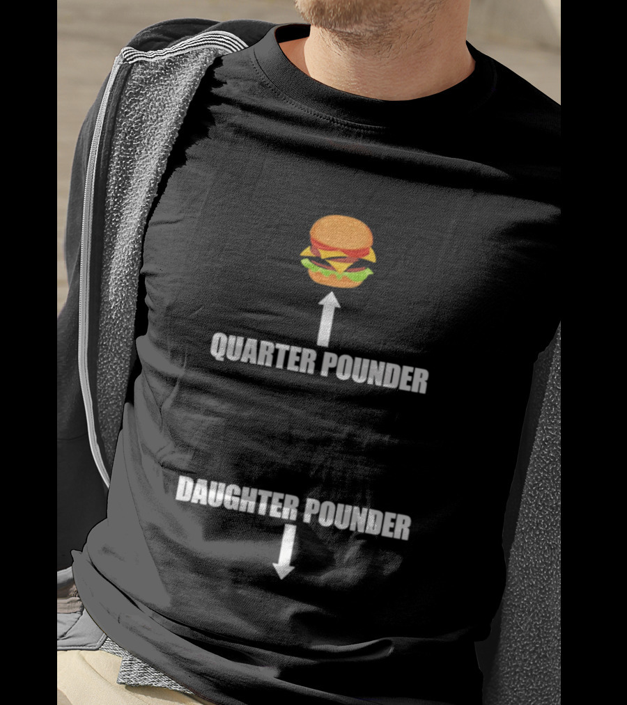 Quarter Pounder Daughter Pounder Funny Sandwich Combo T-Shirt