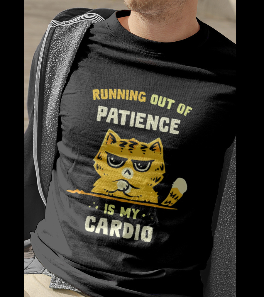 Running Out Of Patience Cat Cardio T-Shirt