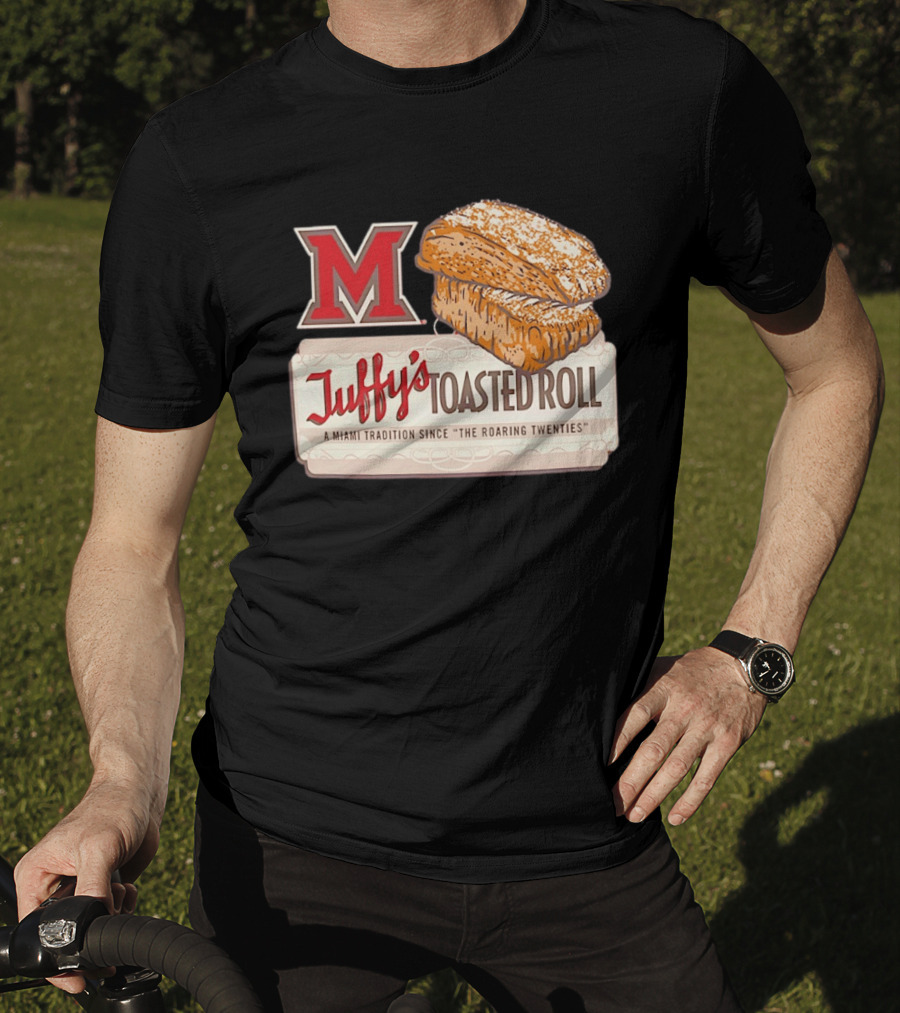 Miami RedHawks Juffy's Toasted Roll A Miami Tradition Since The Roaring Twenties T-Shirt