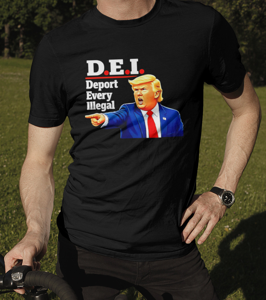 D.E.I. Deport Every Illegal Trump 2026 T-Shirt