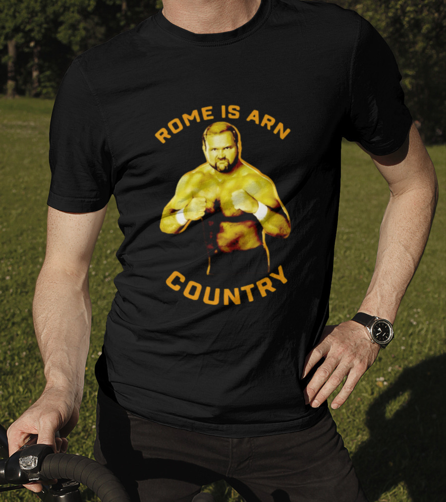 Rome Is Arn Country Classic Wrestling Legend T-Shirt