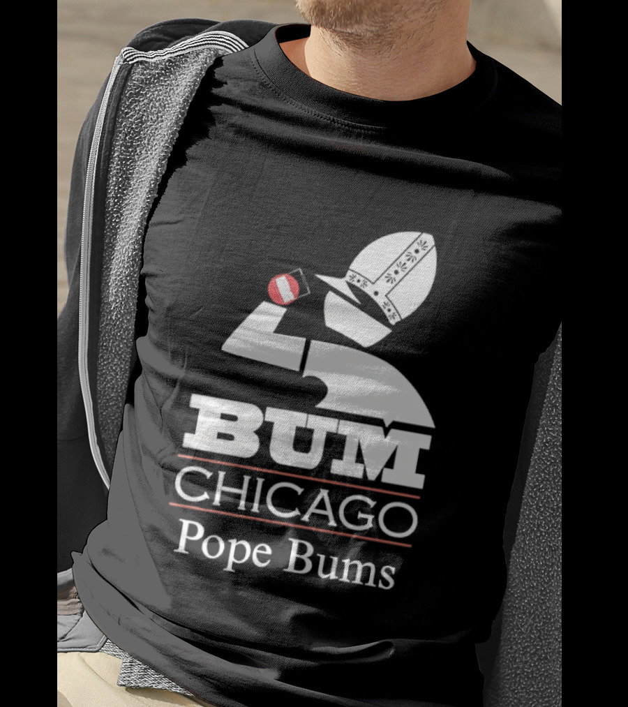 BUM Chicago Pope Bums T-Shirt