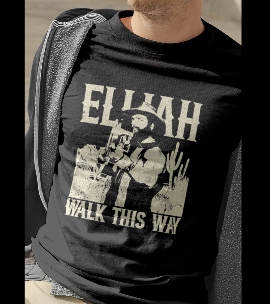Elijah Walk This Way Cowboy Desert Scene T-Shirt