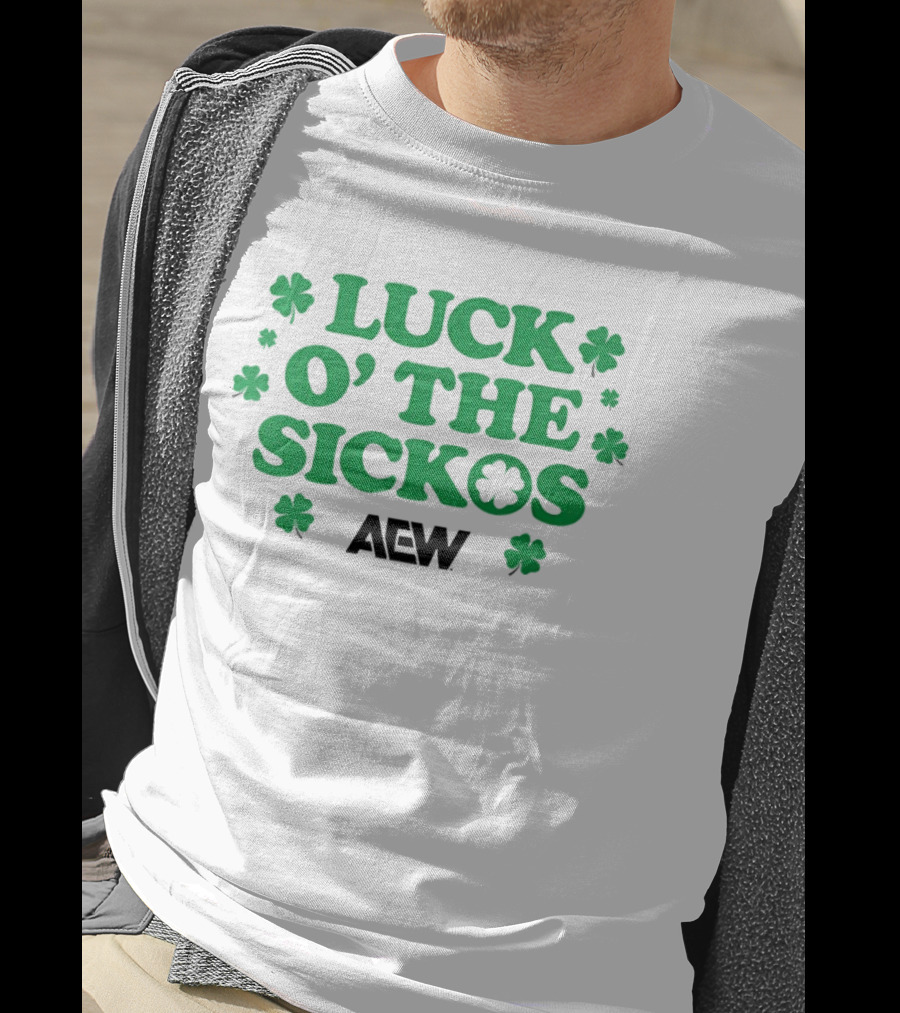 Luck O' The Sickos AEW St. Paddy's Day Shamrock T-Shirt