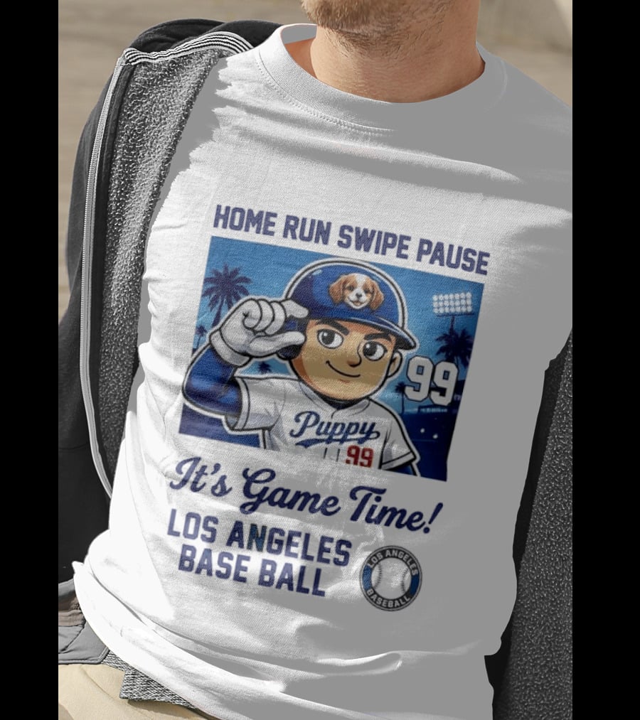 Home Run Swipe Pause Puppy 99 It's Game Time Los Angeles Baseball T-Shirt