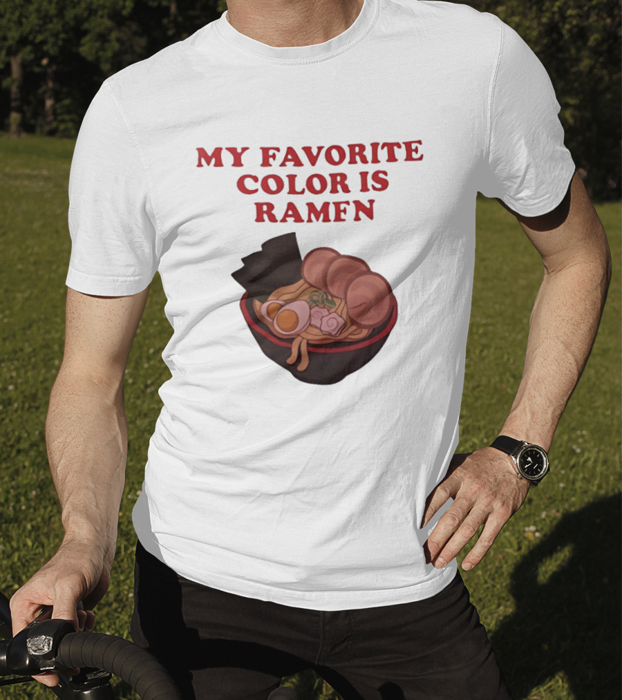 My Favorite Color Is Ramen Noodle Bowl T-Shirt