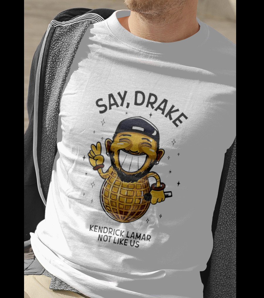 Say Drake Kendrick Lamar Not Like Us Happy Peanut T-Shirt