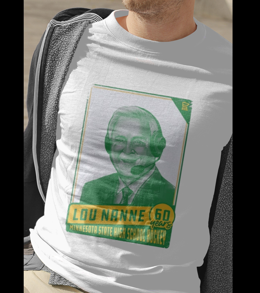 Lou Nanne 60 Years Minnesota State High School Hockey T-Shirt