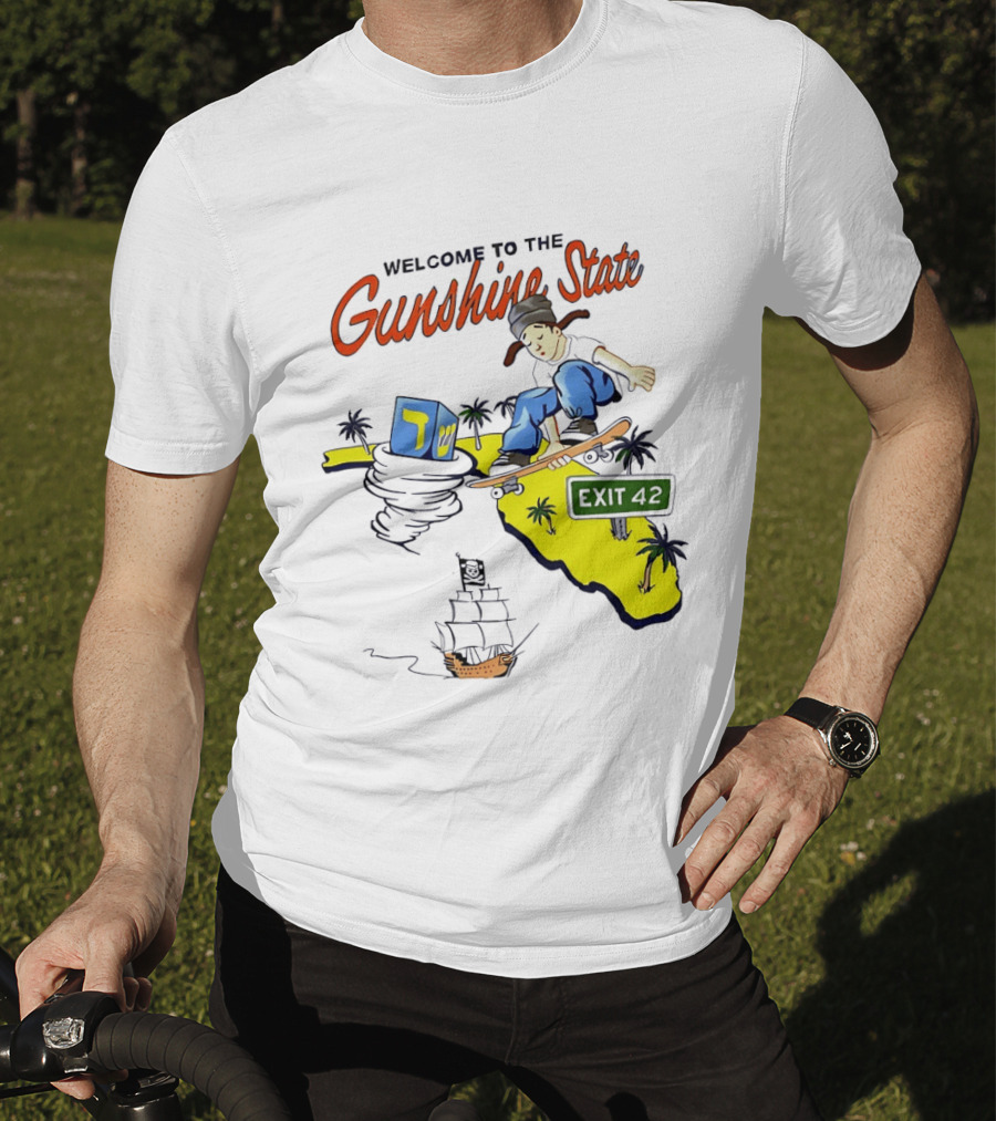 Welcome To The Gunshine State Florida Skateboarding Exit 42 Palms Pirate Ship T-Shirt