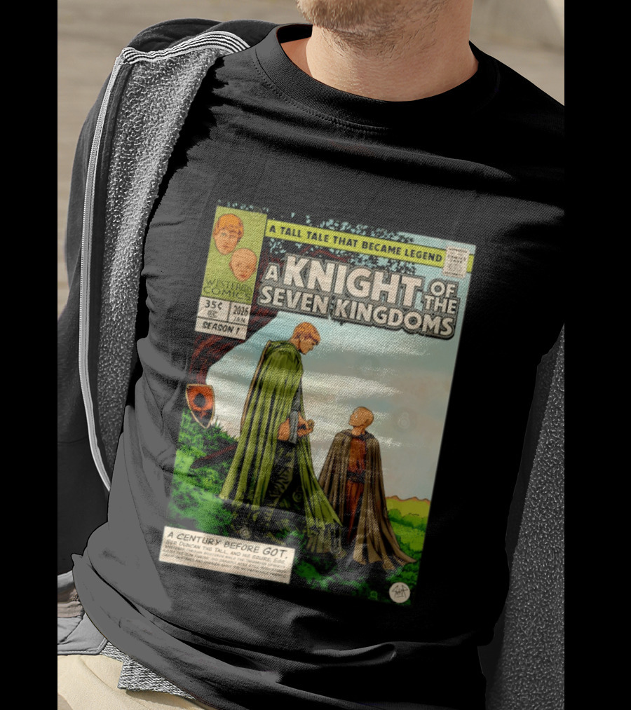 A Knight Of The Seven Kingdoms A Tall Tale That Became Legend Westeros Comics Season 1 T-Shirt