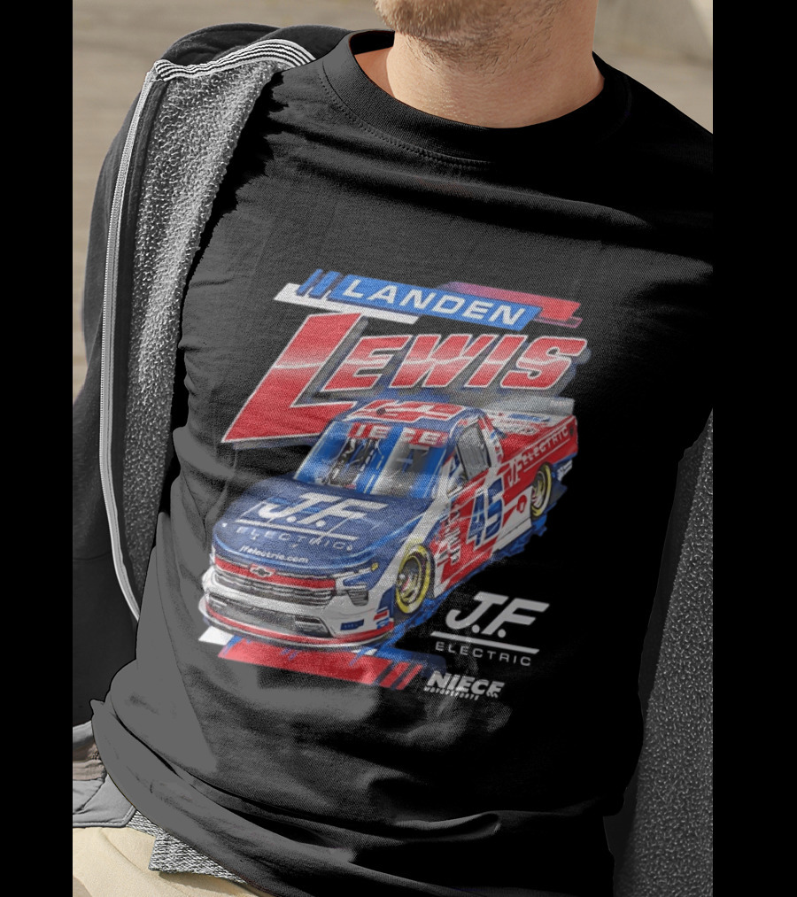 Landen Lewis Niece Motorsports J.F. Electric NASCAR Truck Series 45 T-Shirt