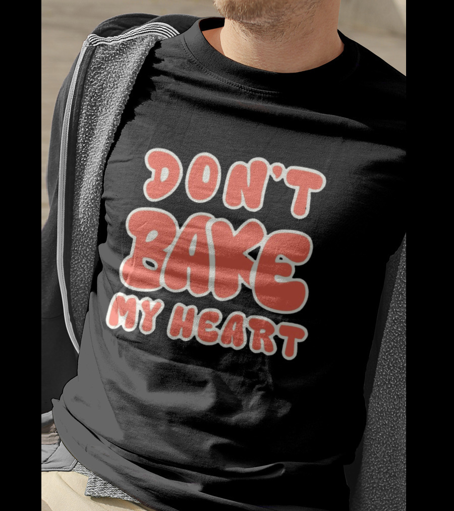 Don't Bake My Heart Retro Lettering T-Shirt