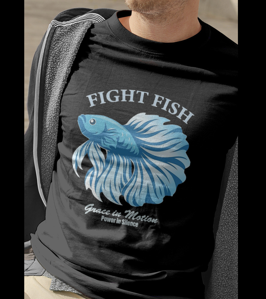 Fight Fish Grace In Motion Power In Silence Betta Splendens T-Shirt