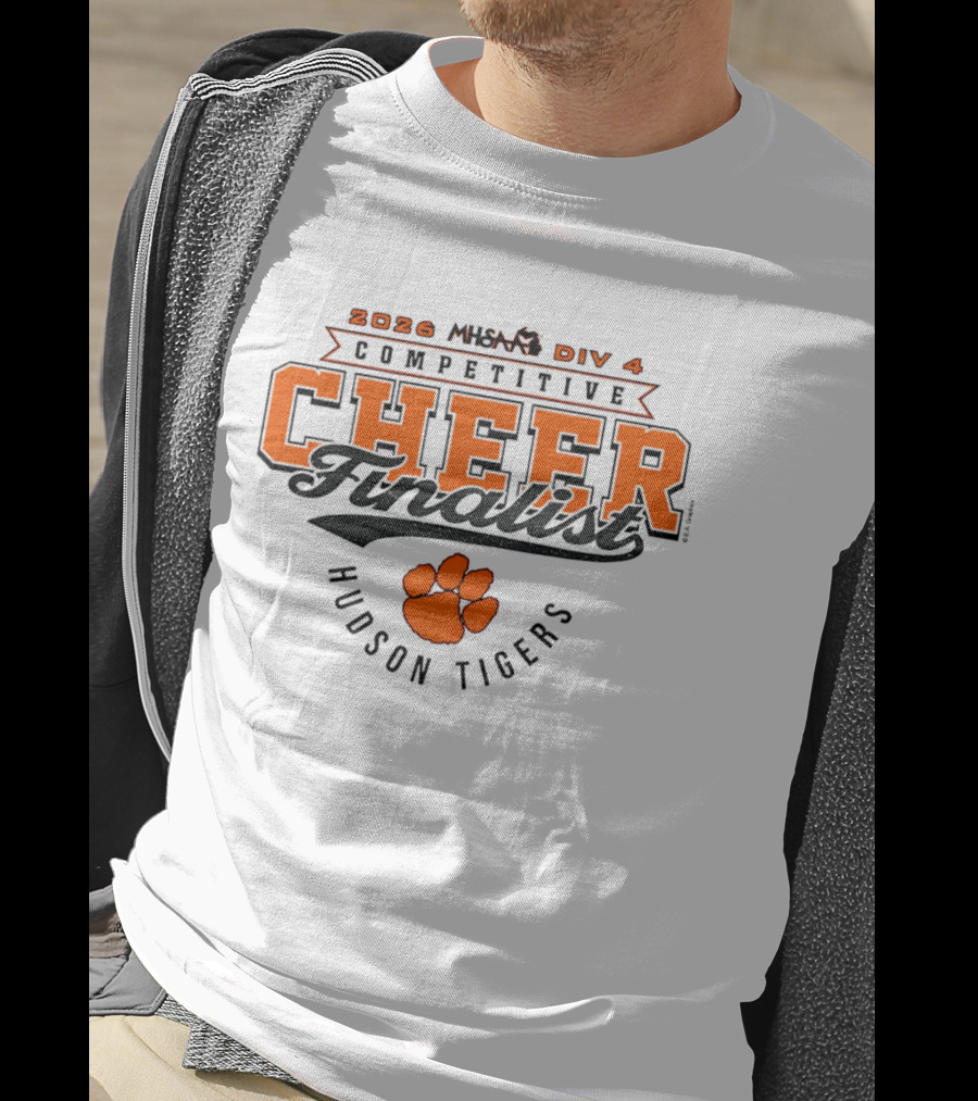 2026 Competitive Cheer Div 4 Finalist Hudson Tigers MHSAA T-Shirt