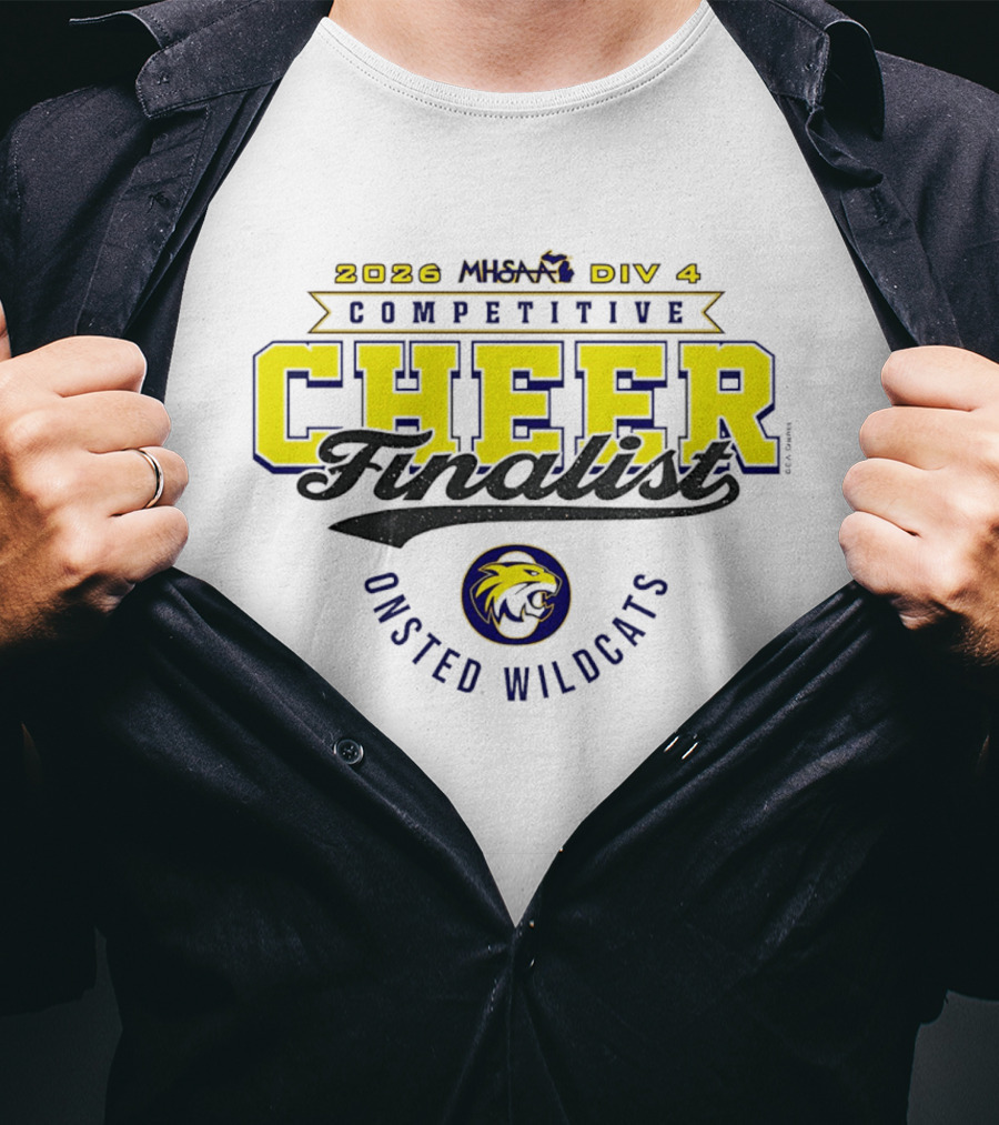 2026 MHSAA Div 4 Competitive Cheer Finalist Onsted Wildcats T-Shirt