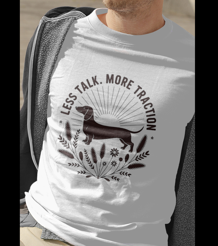 Less Talk More Traction Dachshund Sunburst Floral T-Shirt