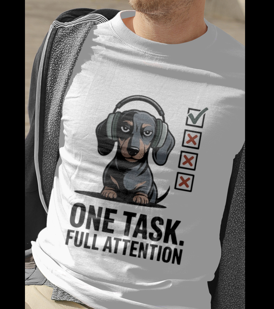 Dachshund Dog Headphones One Task Full Attention Checklist T-Shirt