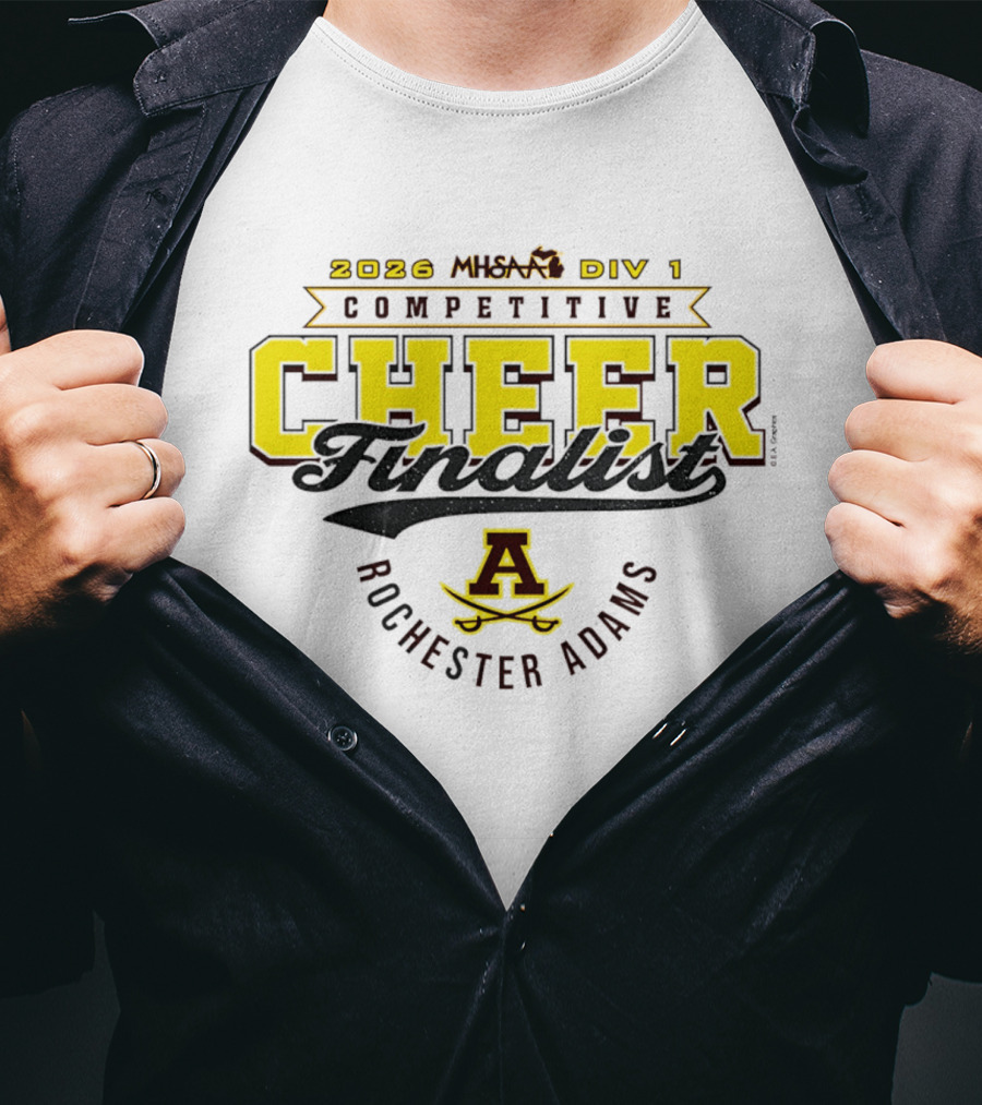 2026 MHSAA Division 1 Competitive Cheer Finalist Rochester Adams T-Shirt
