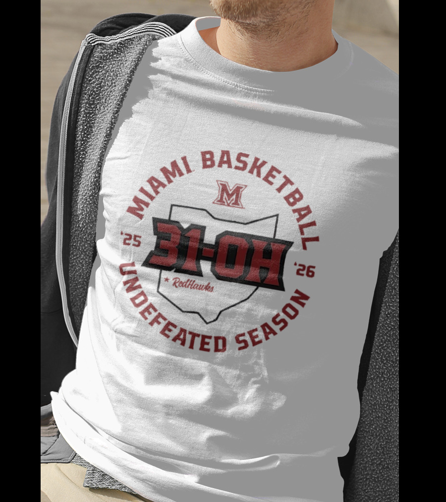 Miami Basketball 31 OH Undefeated Season 2025 2026 RedHawks T-Shirt