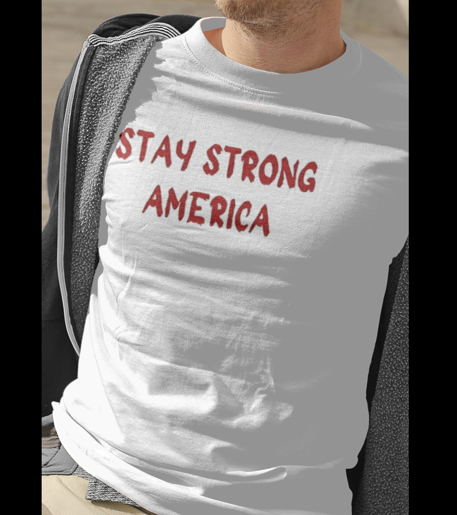 Stay Strong America Patriotic USA T-Shirt