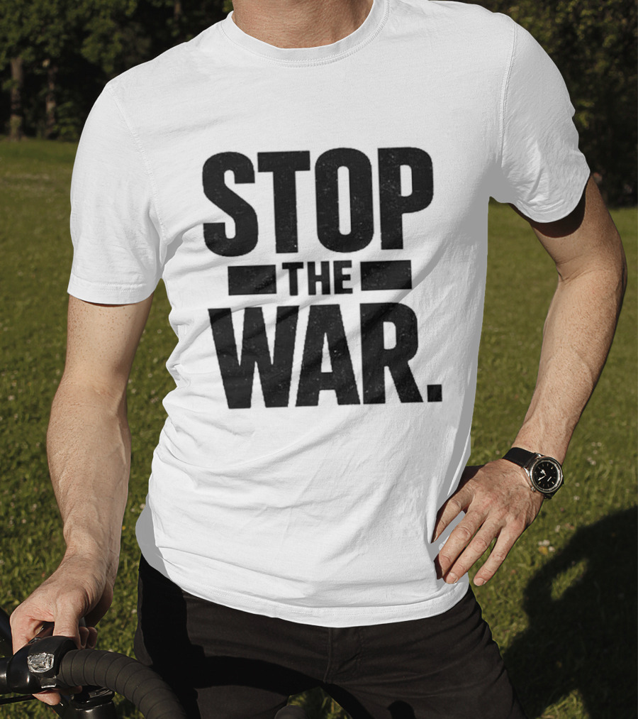 Stop The War Message Banner Bold Impact T-Shirt