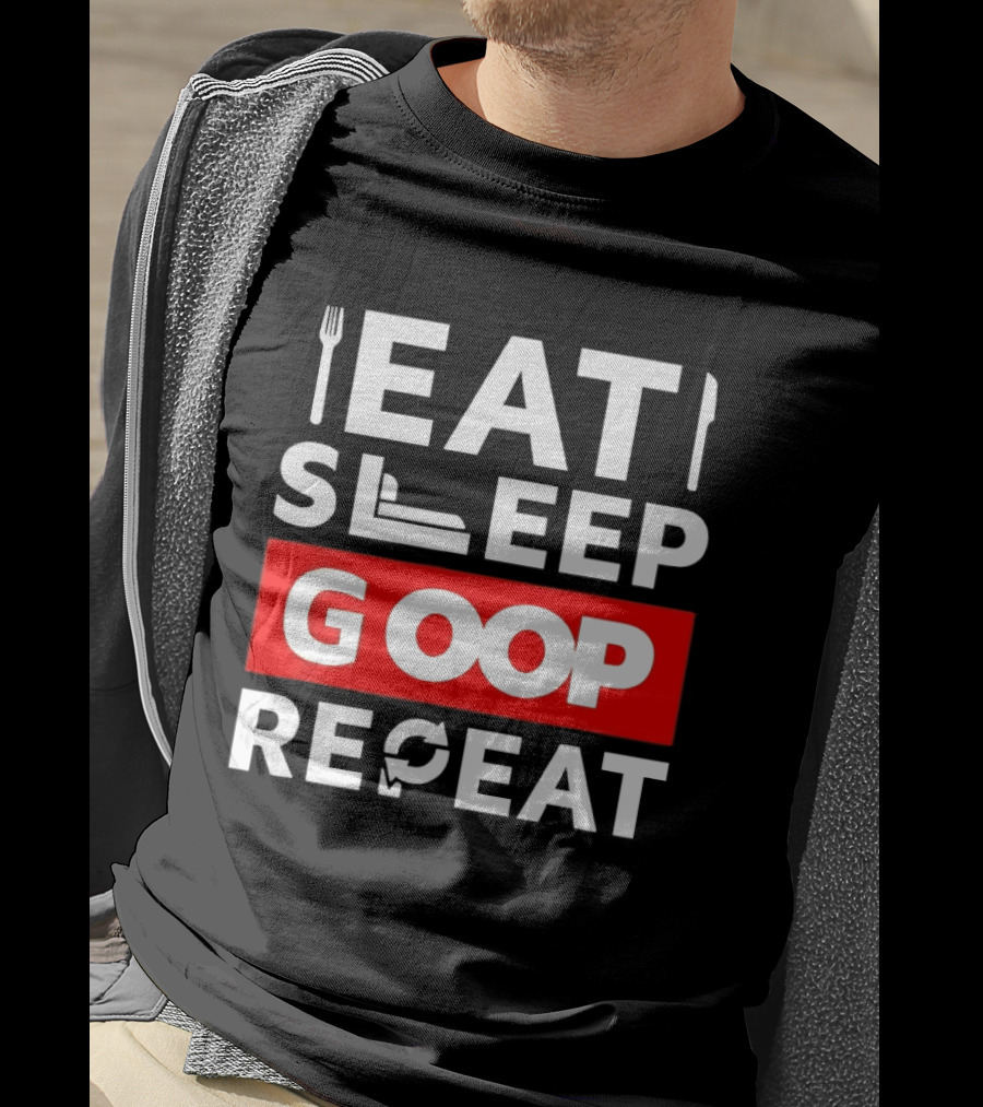 Eat Sleep Goop Repeat Utensil And Bed T-Shirt